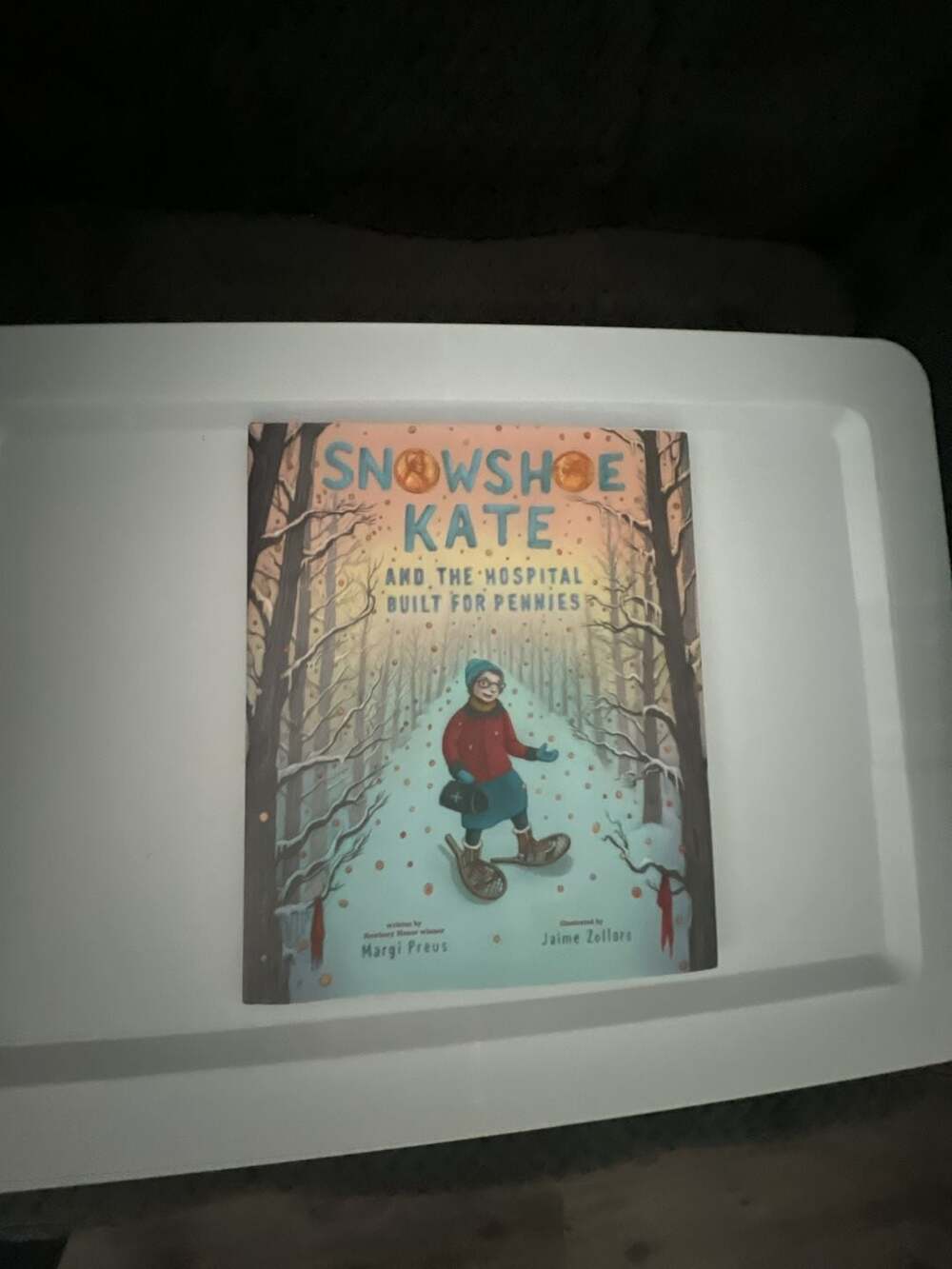 Snowshoe Kate and the Hospital Built for Pennies by Margi Preus (Hardcover)